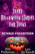 13 Scary Halloween Stories for Teens: Bundle Collection