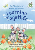 The Adventures of Kimchi and Pebbles: Learning Together