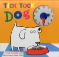 Tick Tock Dog: A Tell the Time Book - With a Special Movable Clock!
