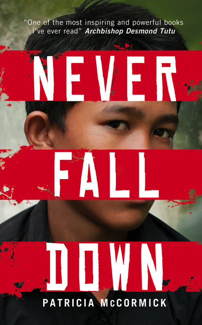 Never Fall Down. by Patricia McCormick
