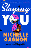 Slaying You