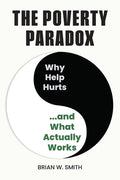 The Poverty Paradox: Why Help Hurts and What Actually Works