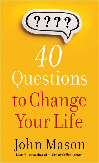 40 Questions to Change Your Life (Repackaged)