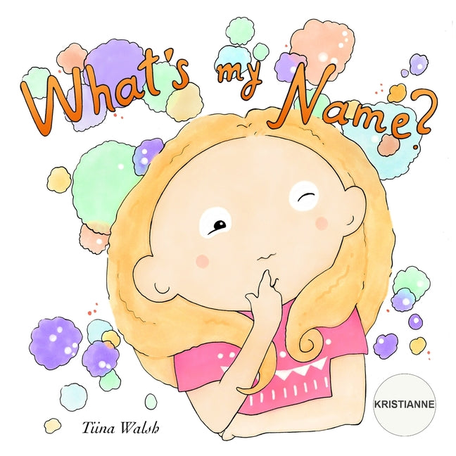 What's My Name? KRISTIANNE