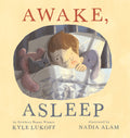 Awake, Asleep