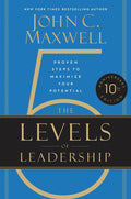 The 5 Levels of Leadership (10th Anniversary Edition): Proven Steps to Maximize Your Potential (Special)