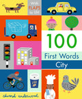 100 First Words: City: With Flaps to Lift