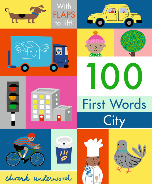 100 First Words: City: With Flaps to Lift