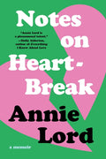 Notes on Heartbreak: A Memoir
