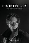 Broken Boy: Trying to figure out life