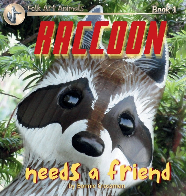 Raccoon Needs a Friend: A Folk Art Animals Story about Shyness and Friendship
