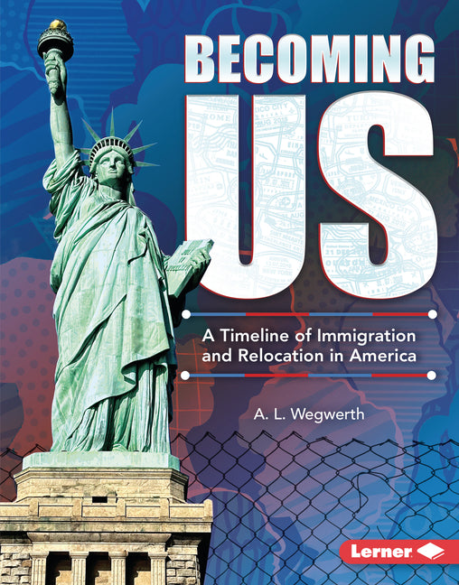 Becoming Us: A Timeline of Immigration and Relocation in America