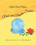 Libro Para Niños: Para que Puedas Soñar