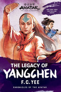 Avatar: The Last Airbender: The Legacy of Yangchen: The Yangchen Novels Book 2 Volume 4