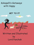 Kokopelli's Getaways with Happy: Get To It
