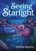 Seeing Starlight: A Graphic Novel