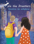 We the Dreamers: Bilingual Edition