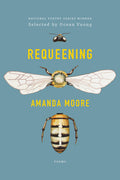 Requeening: Poems