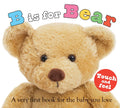 B Is for Bear (ABC Touch & Feel): A Very First Book for the Baby You Love