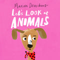 Let's Look At... Animals: Board Book