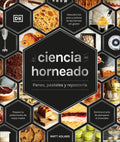 La Ciencia del Horneado (the Science of Baking): Panes, Pasteles Y Repostería