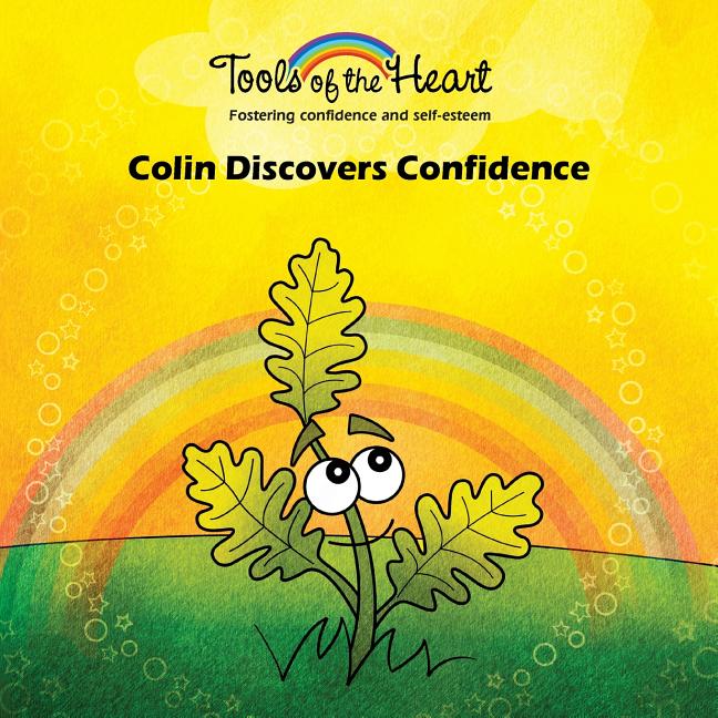 Colin Discovers Confidence: Grounding/Strenghtening your self-confidence (Tools of the Heart)