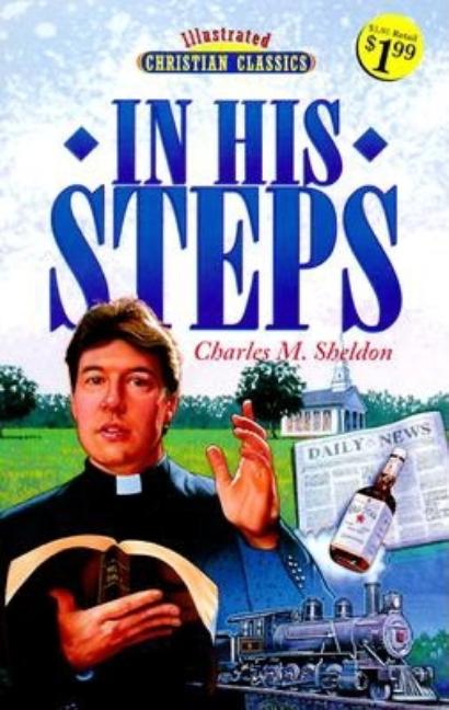 In His Steps: Illustrated Christian Classics