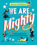 We Are Mighty: 12 Ordinary Americans Who Did the Next Needed Thing