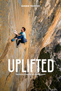 Uplifted: The Evolution of a Climbing Life