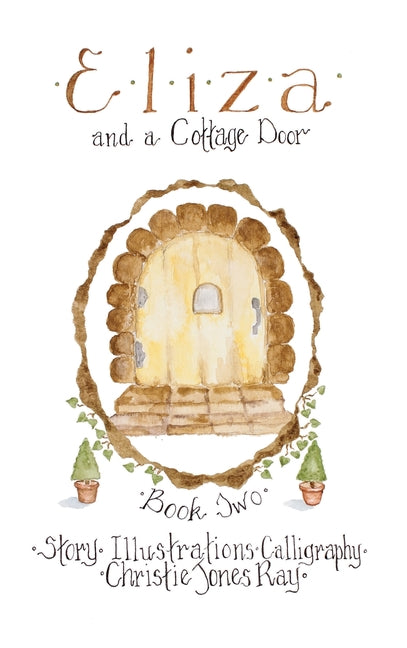 Eliza and a Cottage Door (New Cover Art and Hard Cover)