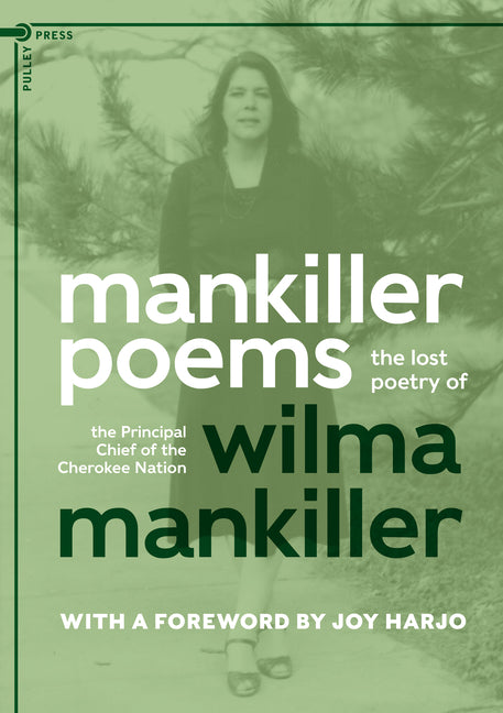 Mankiller Poems: The lost poetry of the Principal Chief of the Cherokee Nation