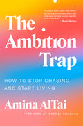 The Ambition Trap: How to Stop Chasing and Start Living