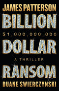 Billion-Dollar Ransom: A Thriller