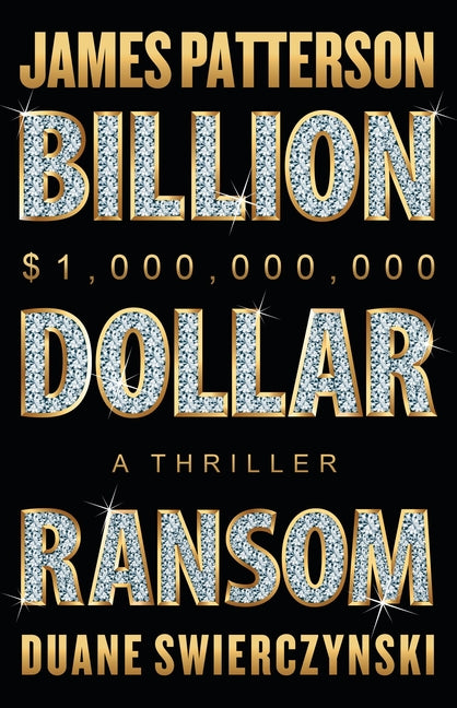 Billion-Dollar Ransom: A Thriller