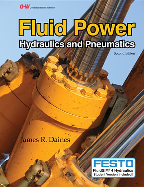 Fluid Power: Hydraulics and Pneumatics [With CD (Audio)] (Second Edition, Textbook)