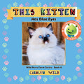This Kitten: Has Blue Eyes (Wild Acres Series - Book 6)