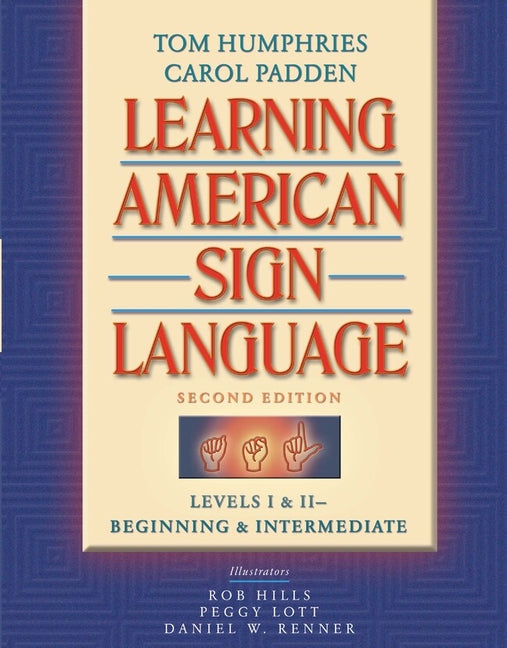 Learning American Sign Language: Beginning and Intermediate, Levels 1-2 (Revised)