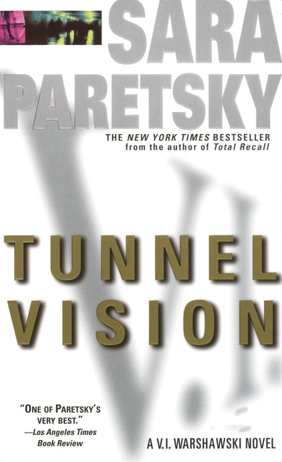 Tunnel Vision: A V. I. Warshawski Novel (Revised)