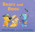 Bears and Boos: (A Halloween Trick-Or-Treat Adventure for Babies, Toddlers, and Preschoolers)