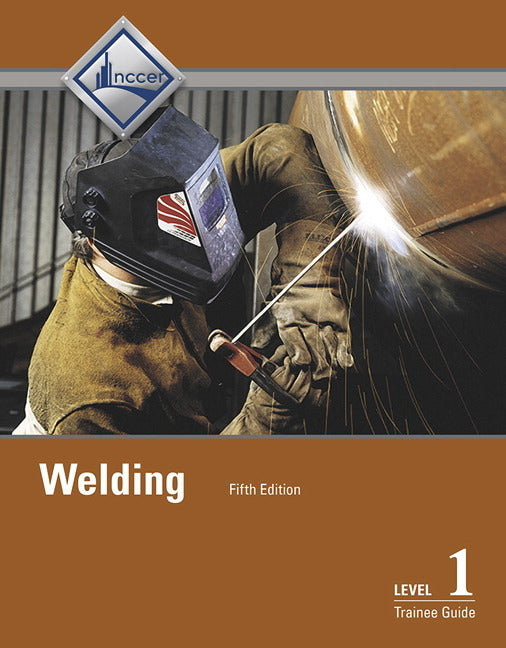 Welding Trainee Guide, Level 1 (Revised)