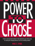 Power to Choose: Twelve Steps to Wholeness