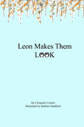 Leon Makes Them Look