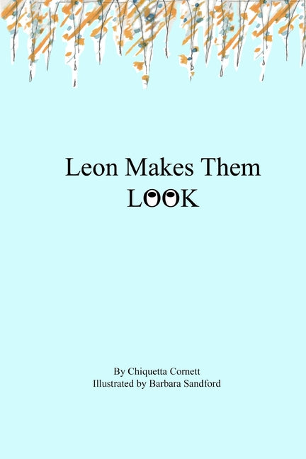 Leon Makes Them Look
