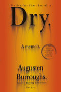 Dry: A Memoir (Anniversary)