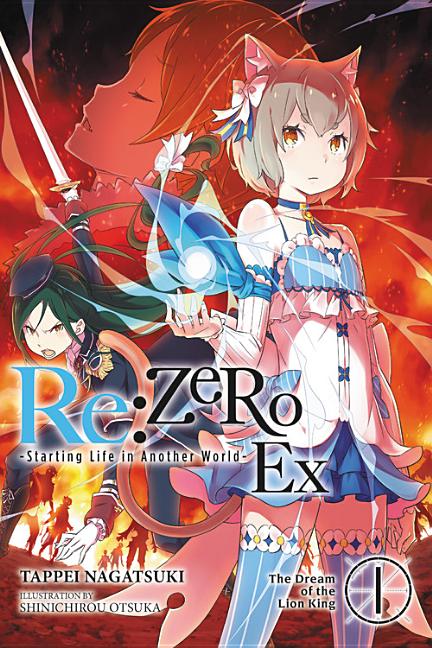RE: Zero -Starting Life in Another World- Ex, Vol. 1 (Light Novel): The Dream of the Lion King