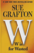 W Is for Wasted