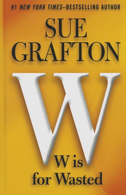 W Is for Wasted