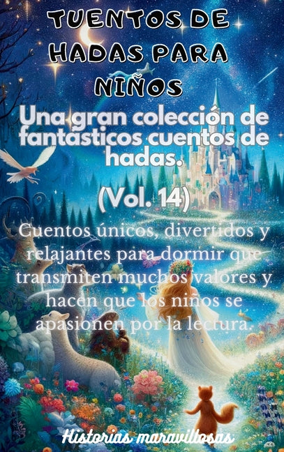Fábulas para niños. Una gran colección de fantásticas fábulas y cuentos de hadas. (Vol.14): Cuentos únicos, divertidos y relajantes para dormir que tr