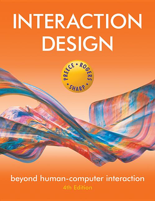 Interaction Design: Beyond Human-Computer Interaction (Revised)