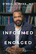 Informed and Engaged: Our Journey To Better Health
